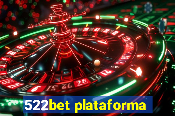 522bet plataforma